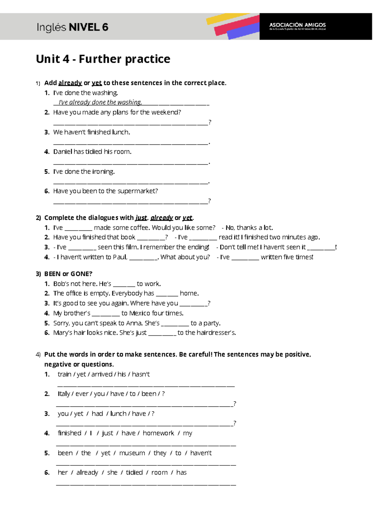 Unit 4 - activities - Ingles - Unit 4 - Further practice Add already or ...