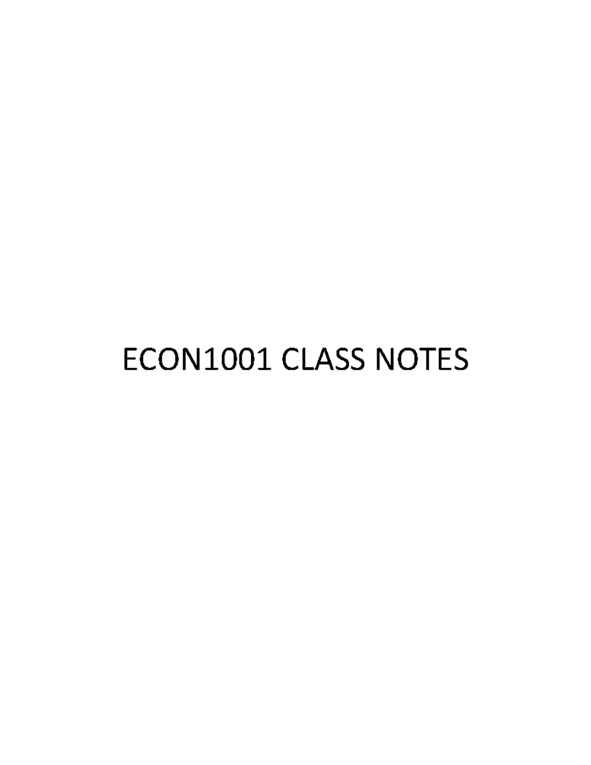 ECON1001 Notes - ECON1001 CLASS NOTES WEEK 1 – WHAT IS MICROECONOMICS ...