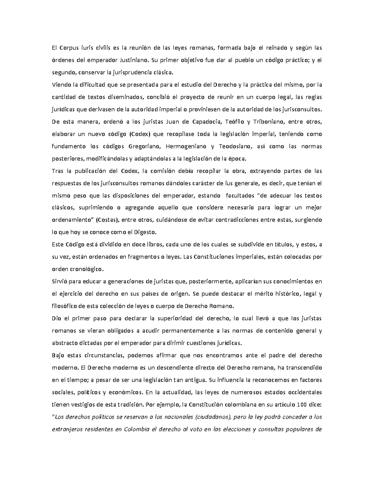 El Corpus iuris civilis es la reunión de las leyes romana 1 Su primer