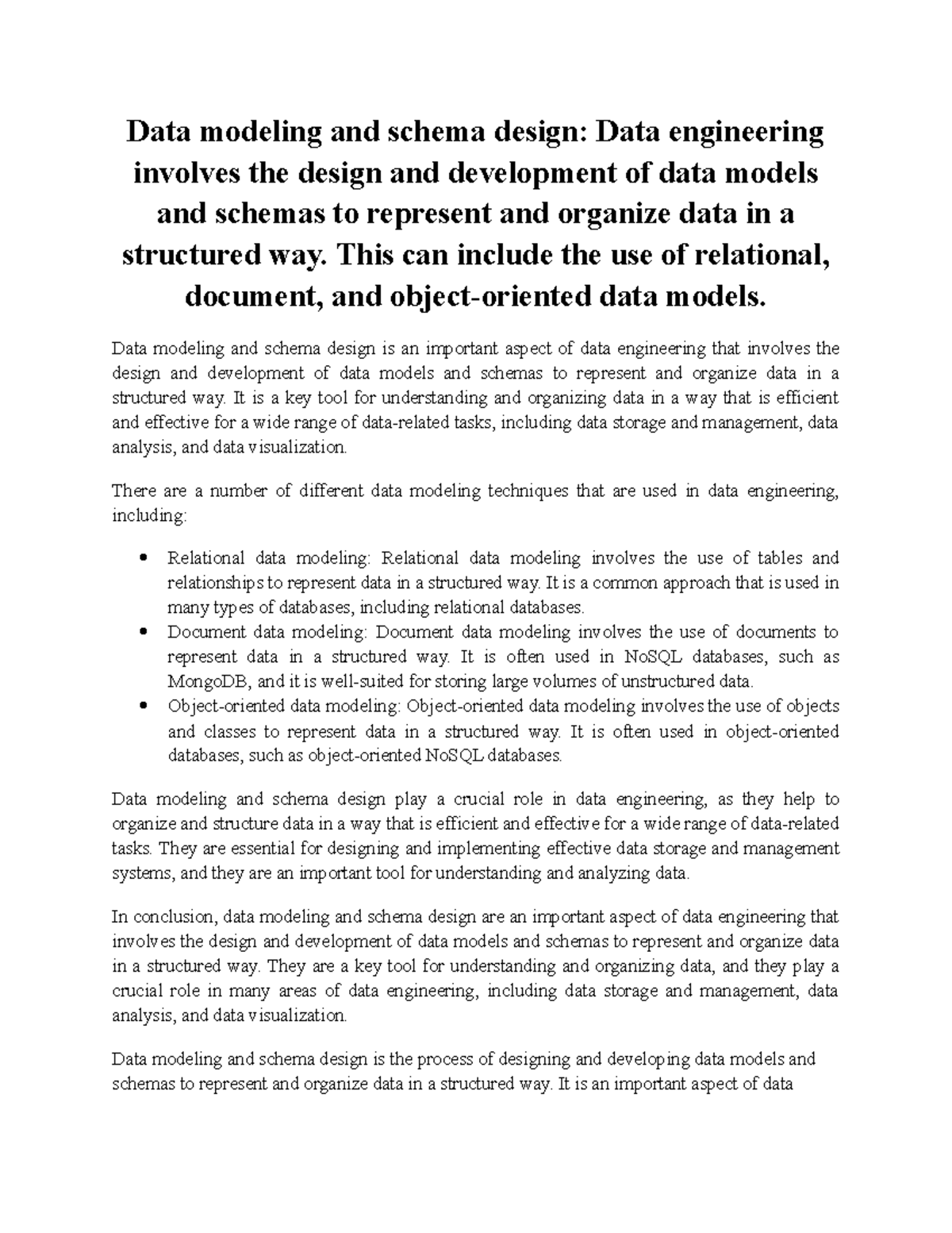 Data modeling and schema design - This can include the use of ...