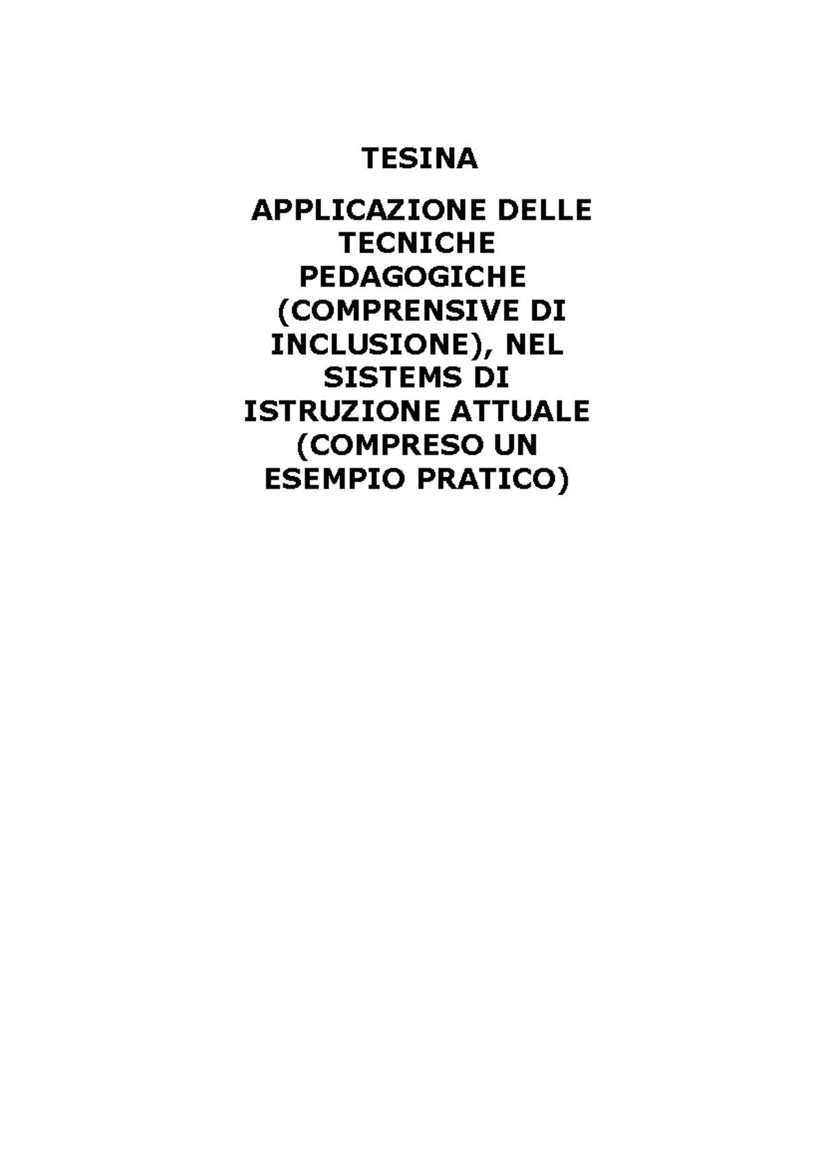 Tesina - TESINA APPLICAZIONE DELLE TECNICHE PEDAGOGICHE (COMPRENSIVE DI ...