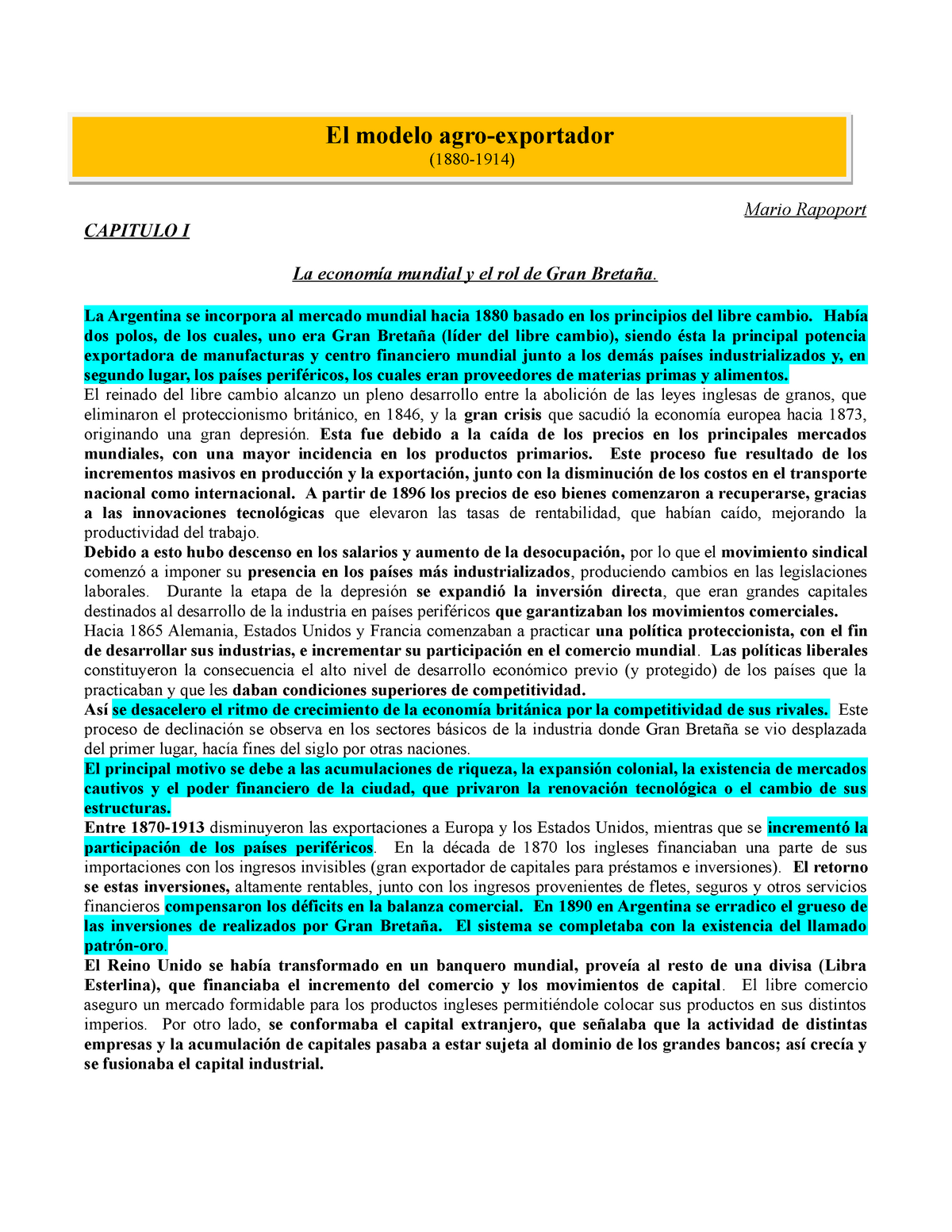 Rapoport modelo agroexportador - Mario Rapoport CAPITULO I La economía  mundial y el rol de Gran - Studocu