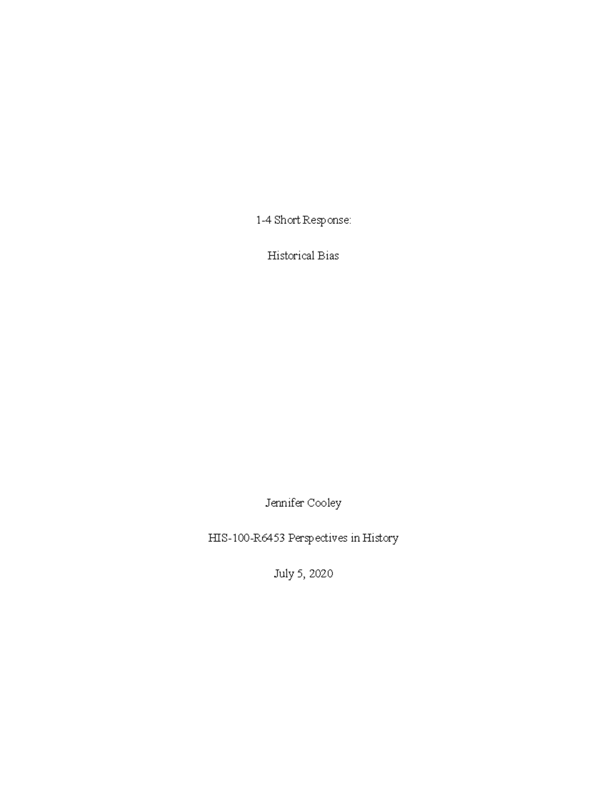 1-4 Short Answer - 1-4 Short Response: Historical Bias Jennifer Cooley ...