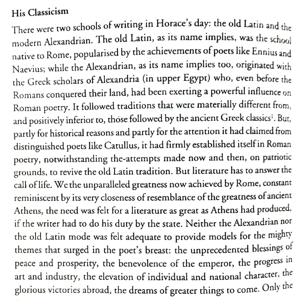 Horace and his observations on poetry His Classicism There were two