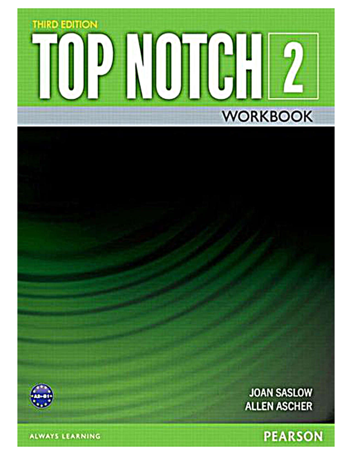 1-4 - work book - THIRD EDITION TOP NOTCH 2 WORKBOOK JOAN SASLOW ALLEN ...