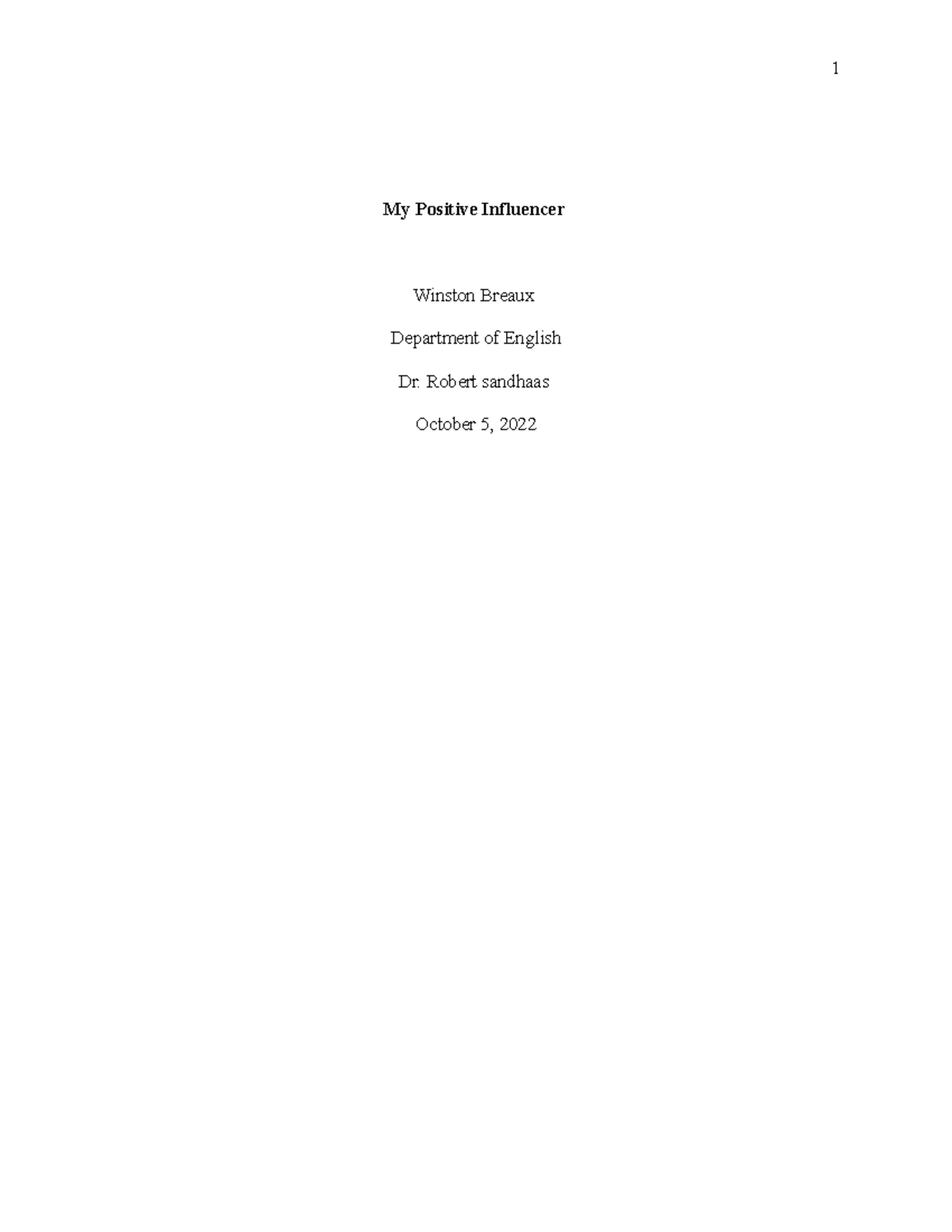 Narrative rough draft final - My Positive Influencer Winston Breaux ...