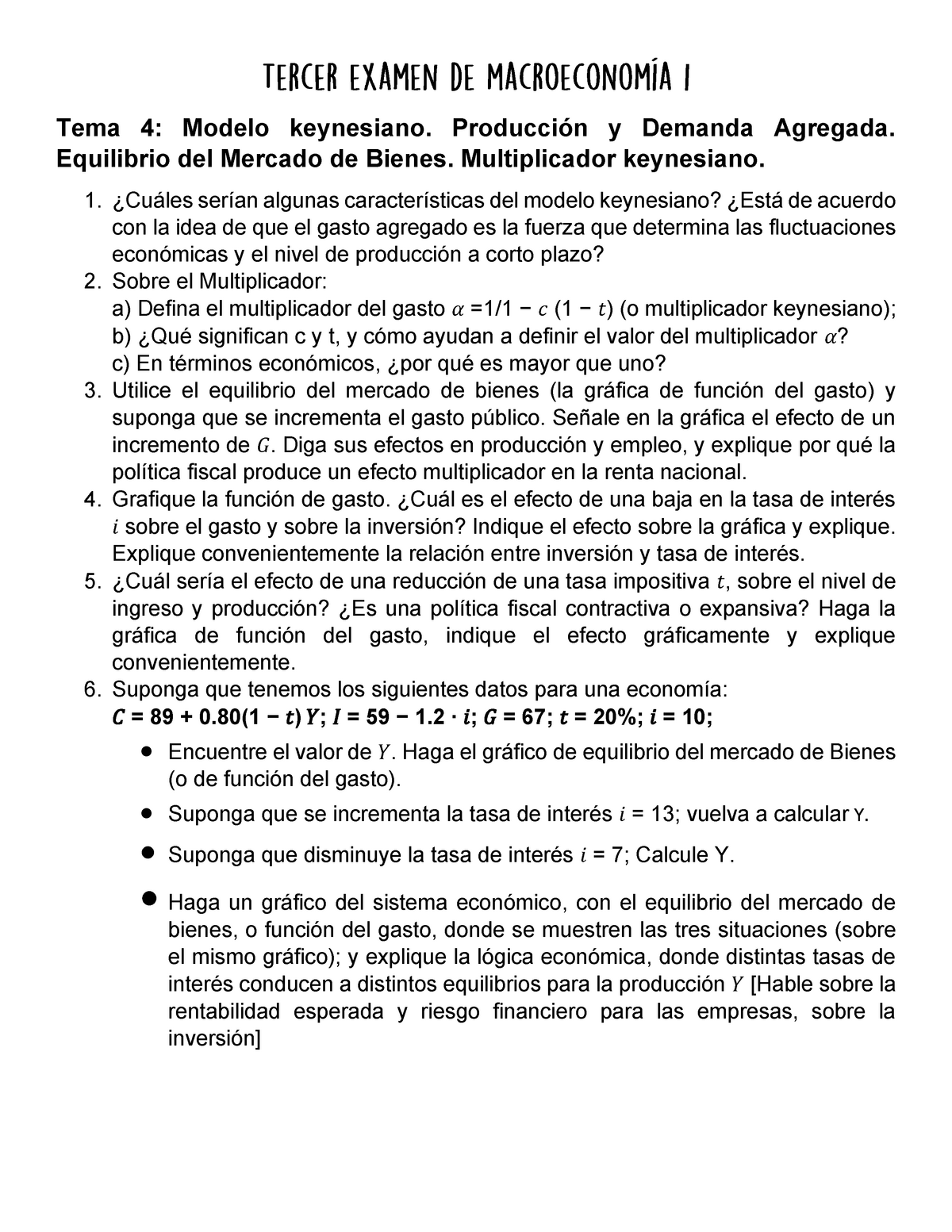 Examen Junio 2020, preguntas - Tema 4: Modelo keynesiano. Producción y  Demanda Agregada. Equilibrio - Studocu