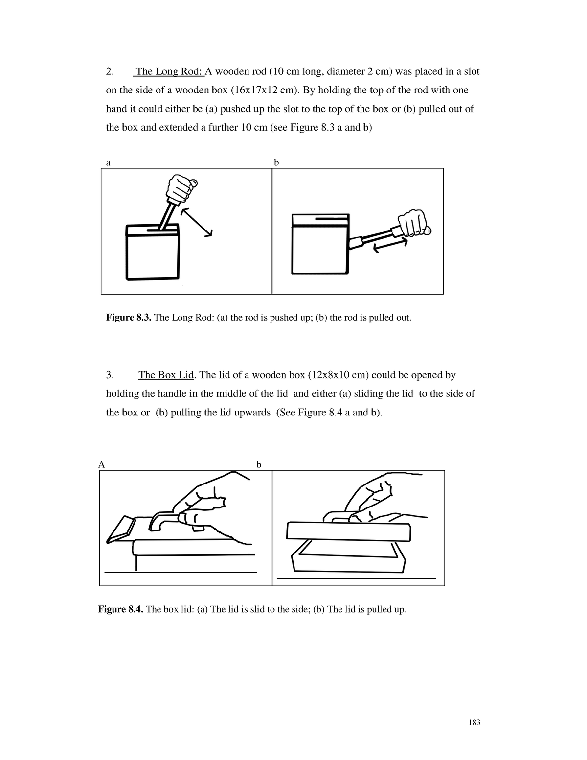 Social Learning Experience 22 - 183 2. The Long Rod: A wooden rod (10 ...