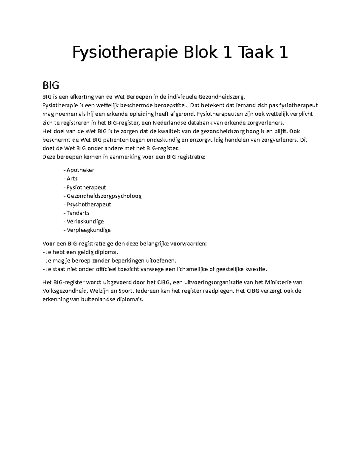 Fysio Therapie Blok 1 Taak 1 Fysiotherapie Is Een Wettelijk Beschermde Beroepstitel Dat Betekent Studeersnel