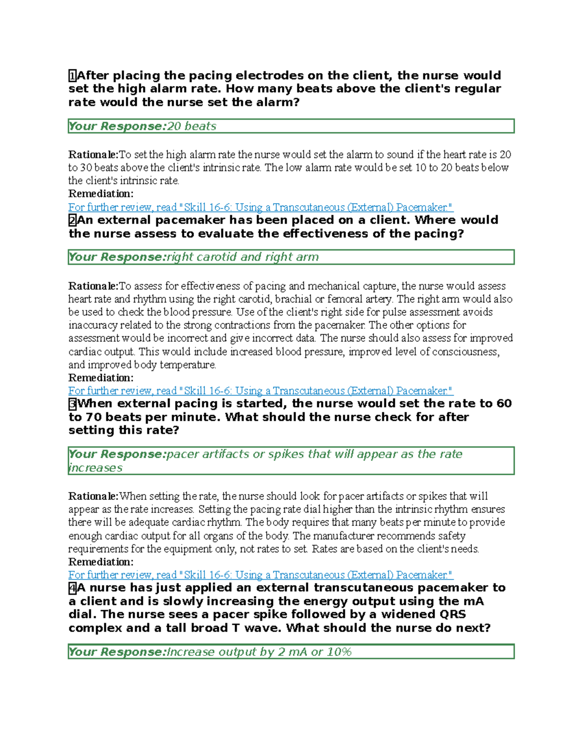 Quiz 46 Practice questions 1 After placing the pacing electrodes on