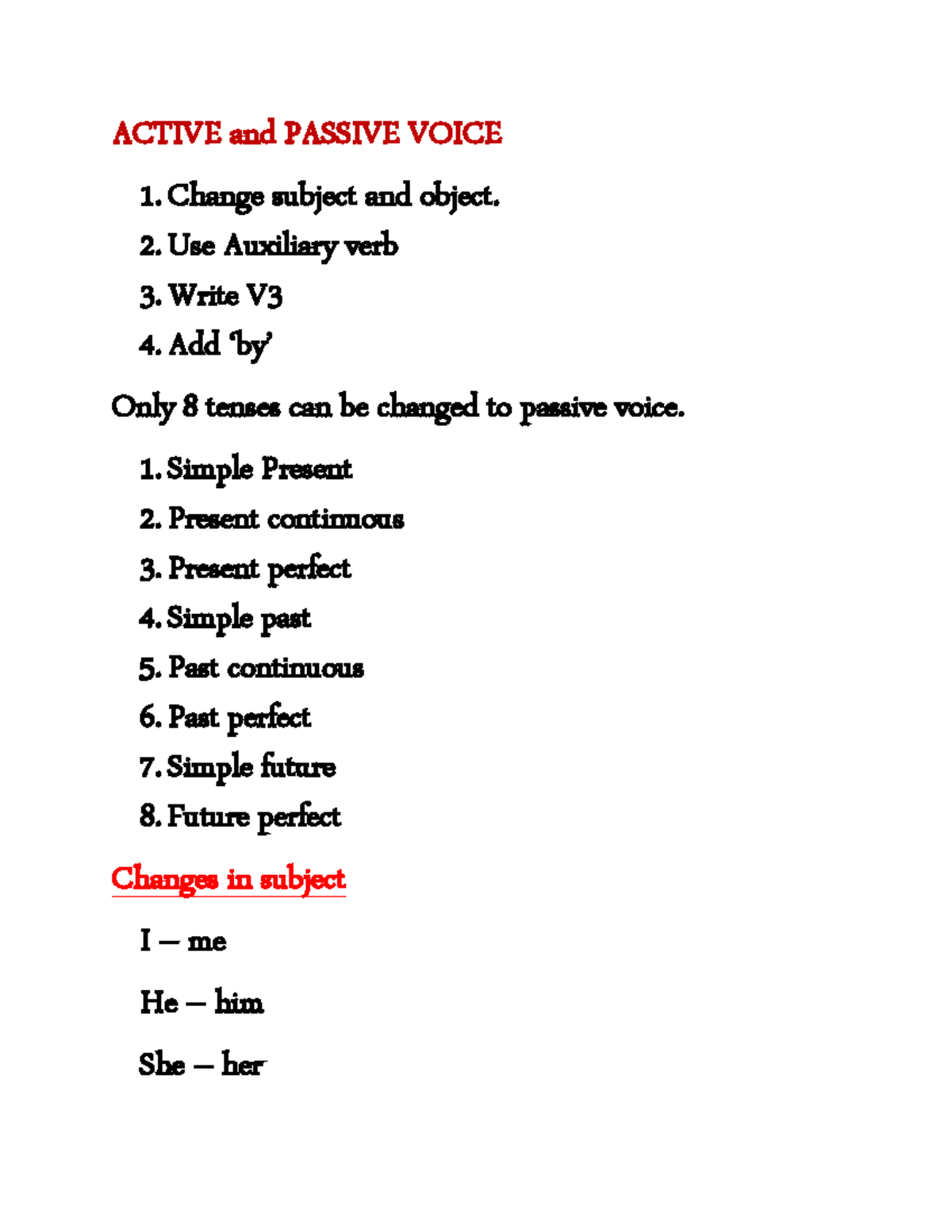 Active and passive voice ACTIVE and PASSIVE VOICE Change subject and