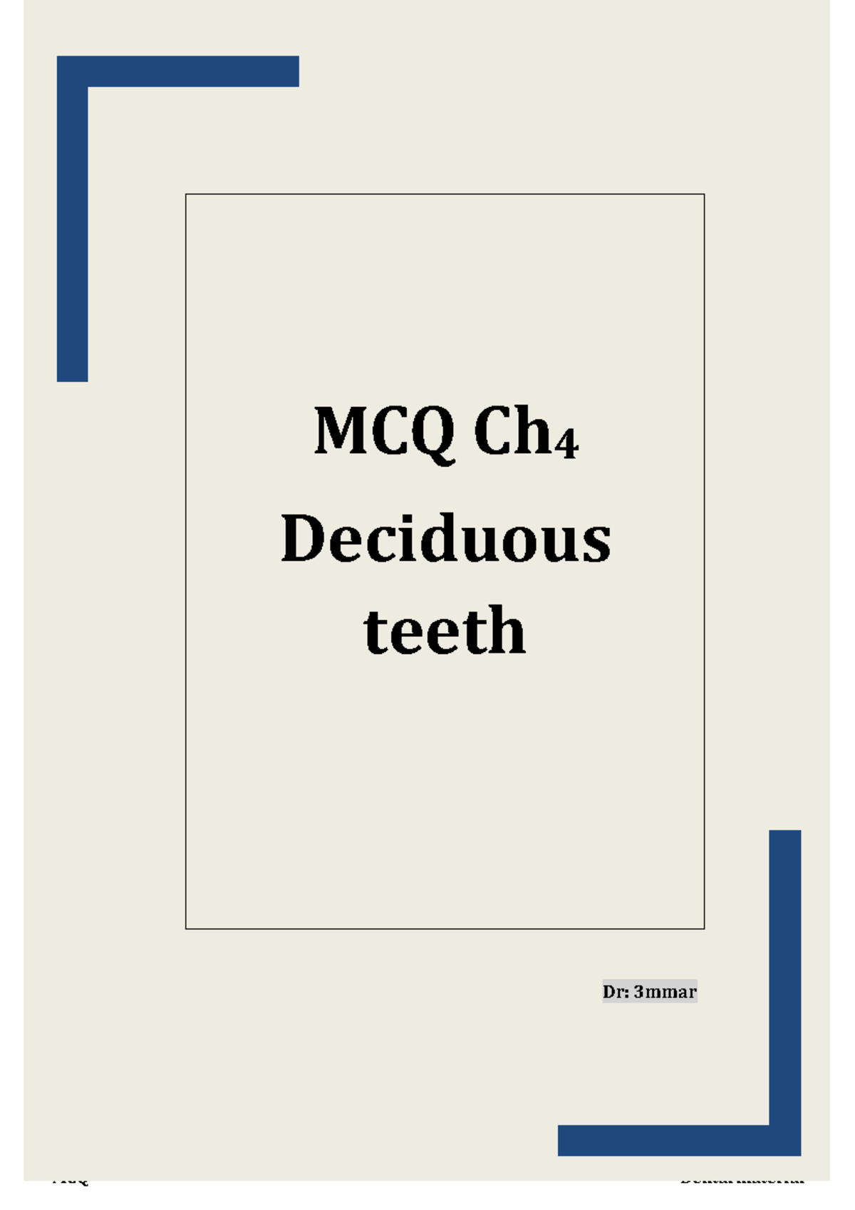Primary dentition questions mmar’s MCQs for Dental Morphology Do it
