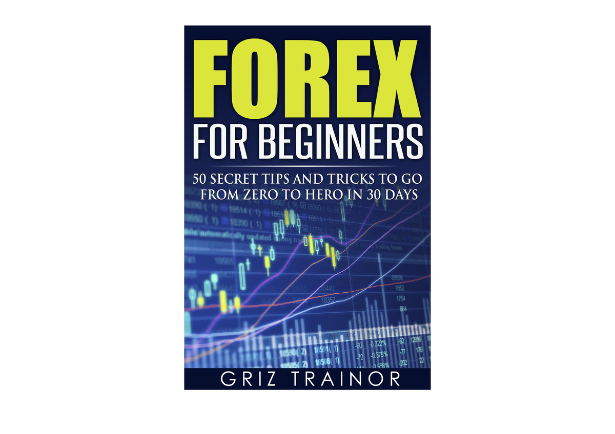 Kindle online PDF Forex for Beginners 50 Secret Tips and Tricks to go ...