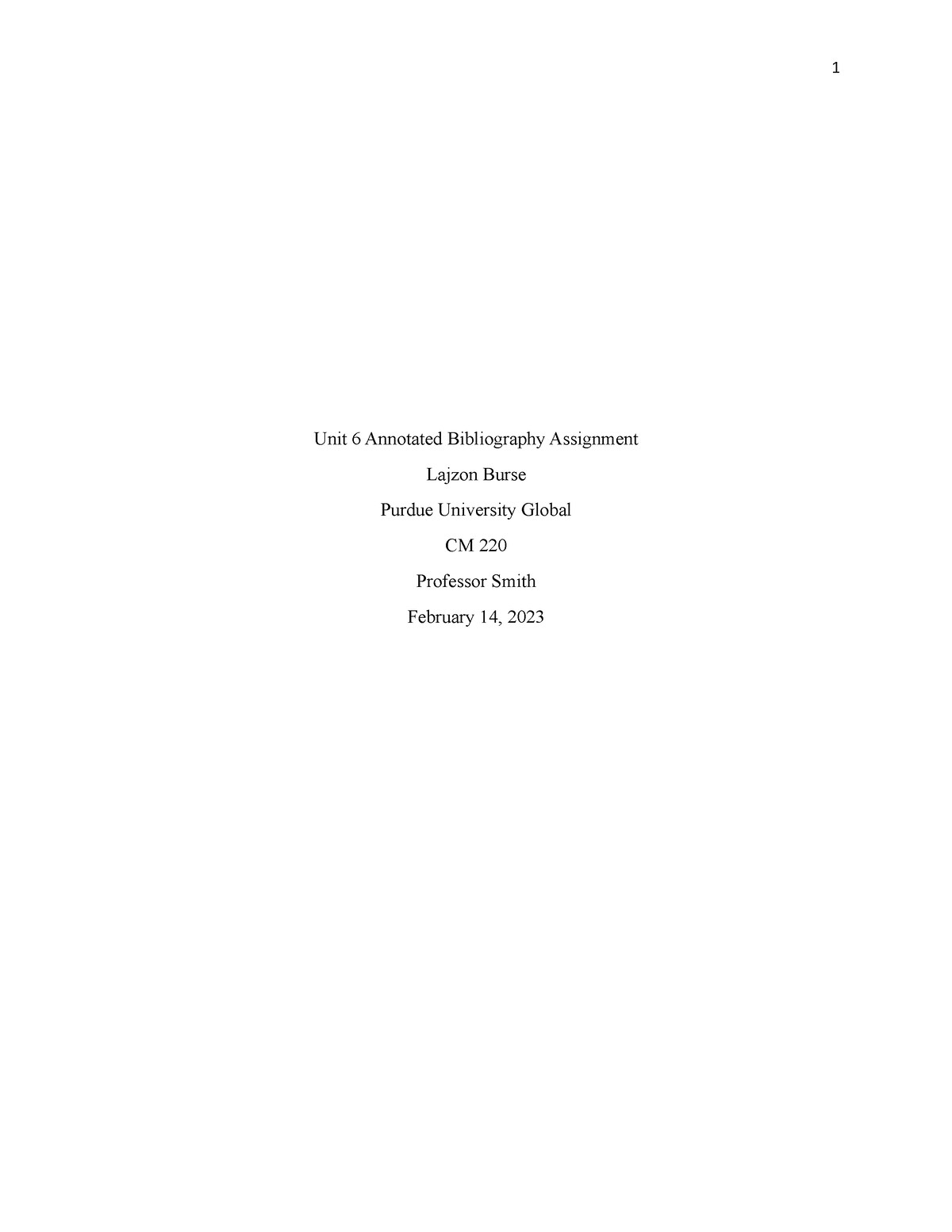Cm220 unit 6 assignment - 1 Unit 6 Annotated Bibliography Assignment ...