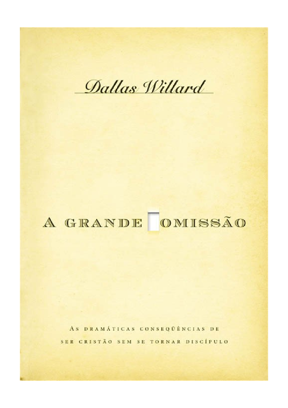 A- Grande- Omissao Dallas Willard - teologia - História da Igreja - USP ...