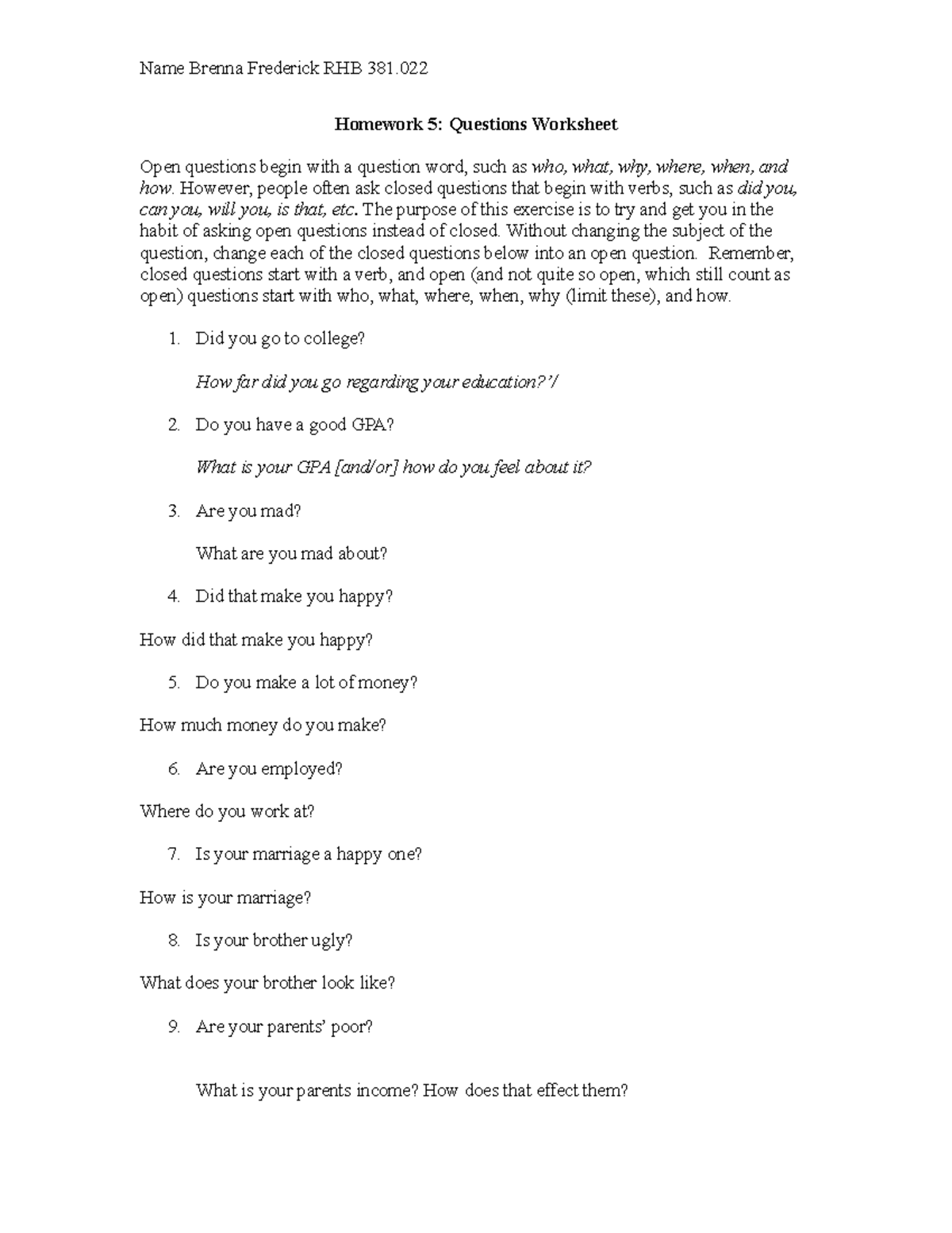 HW 5, Questions - in class work - Name Brenna Frederick RHB 381 ...