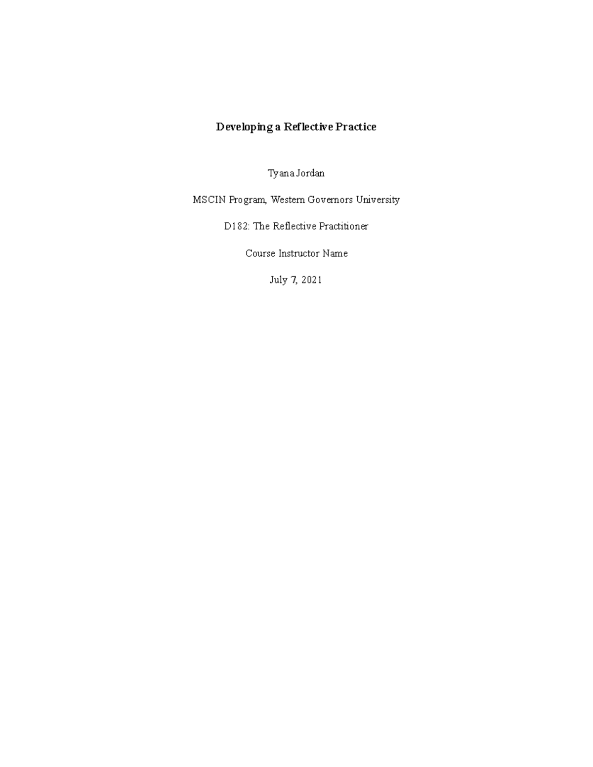 D182 Developing a Reflective Practice Task 1 - Developing a Reflective ...