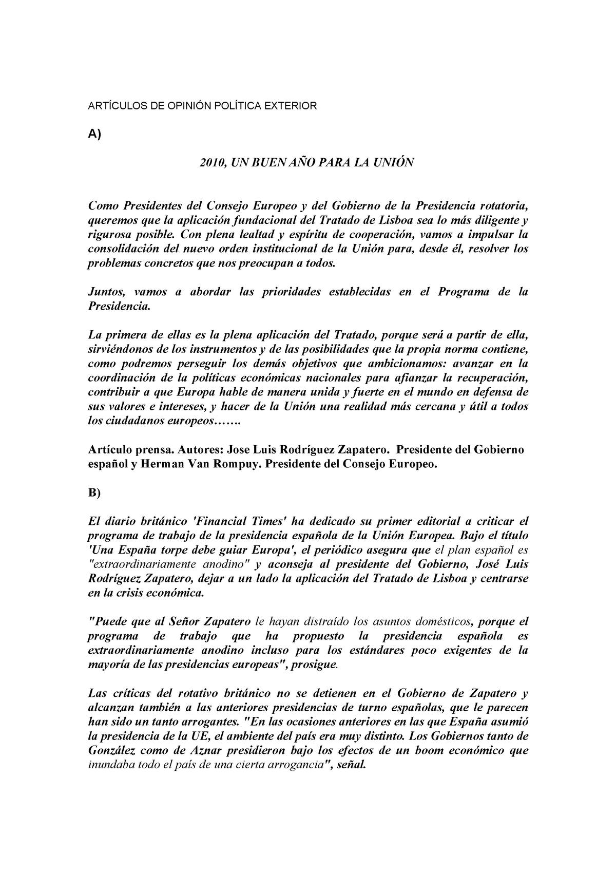 Ejemplos Artículos de Opinión - ARTÍCULOS DE OPINIÓN POLÍTICA EXTERIOR A)  2010, UN BUEN AÑO PARA LA - Studocu