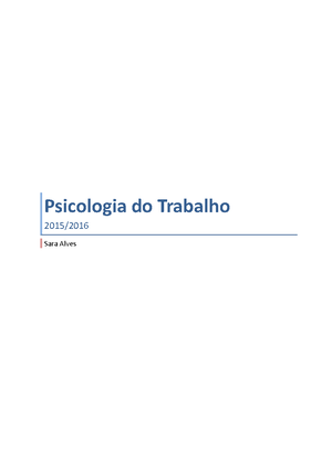 Sebenta Psicologia Do Trabalho - PSICOLOGIA DO TRABALHO 1. ENTRE O ...