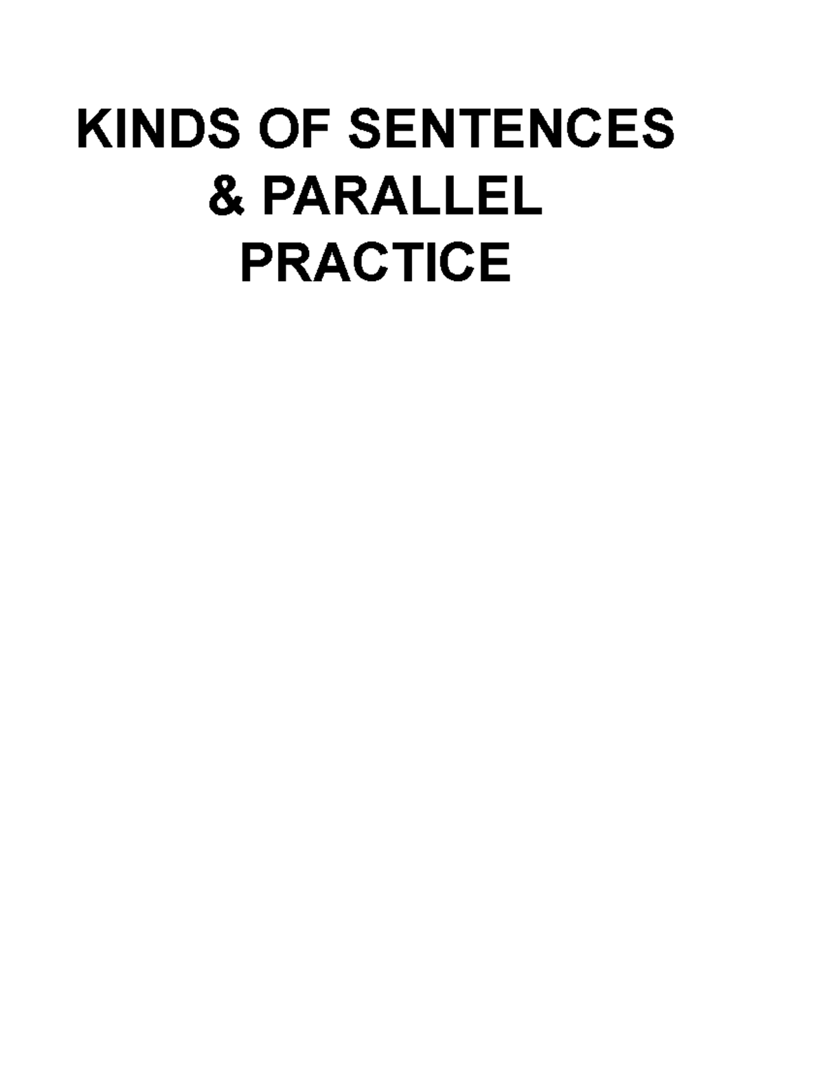 Kinds OF Sentences & Parallel Practice KINDS OF SENTENCES & PARALLEL