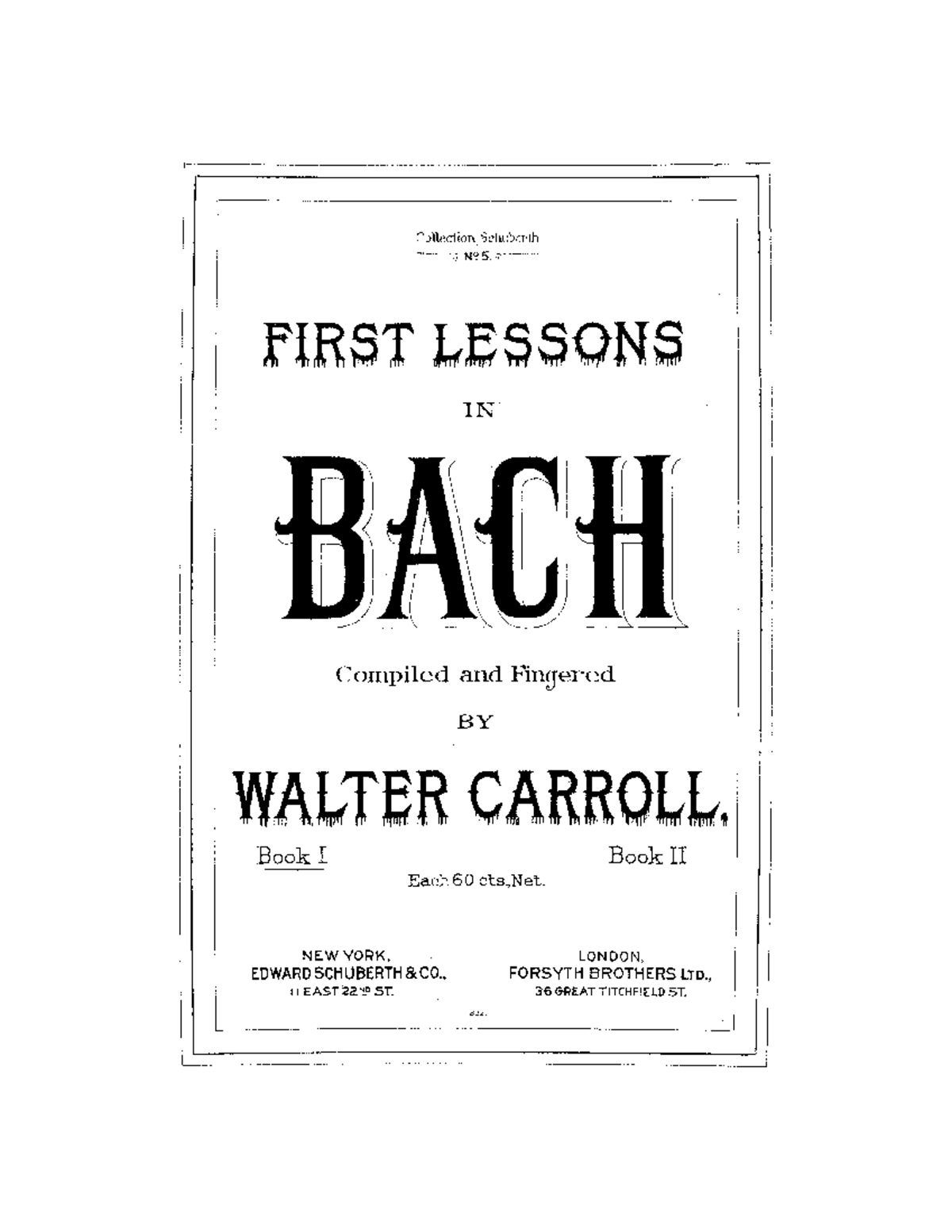 Bach - First lessons - Bach. I just needed to do this so I could ...
