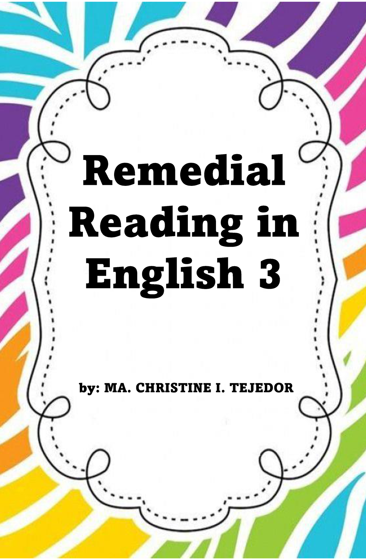 Remedial Reading In English 3 Remedial Reading In English 3 By MA 