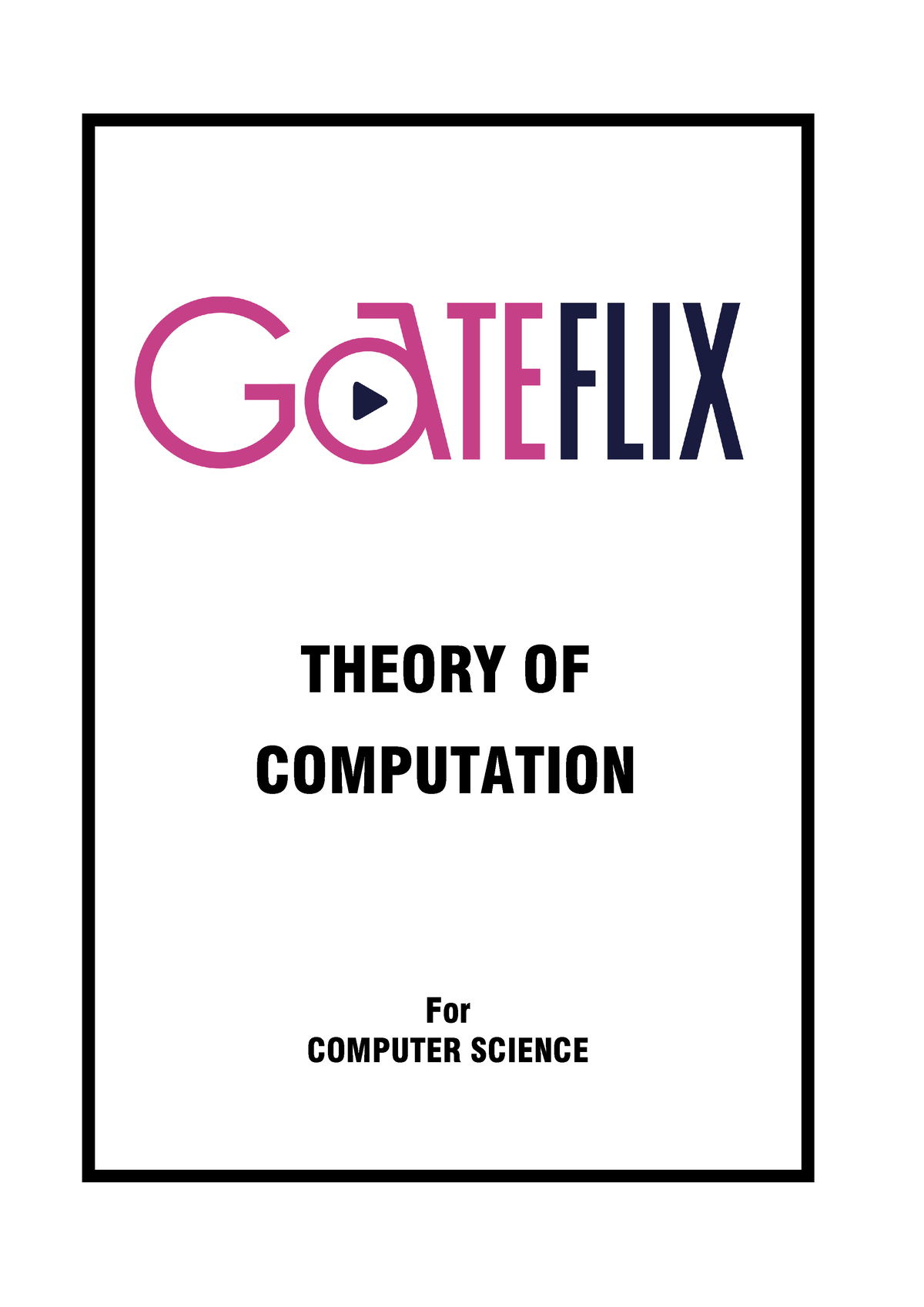 Theory OF Computation - THEORY OF COMPUTATION For COMPUTER SCIENCE ...