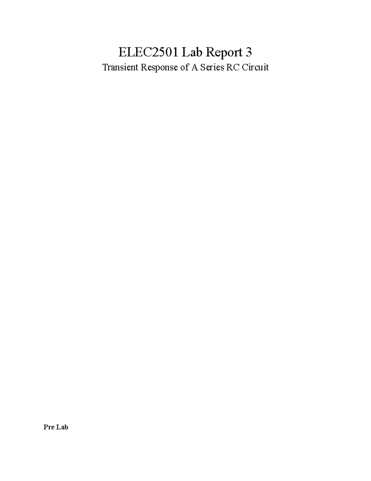Lab3 Transient Response of A Series RC Circuit - ELEC2501 Lab Report 3 ...