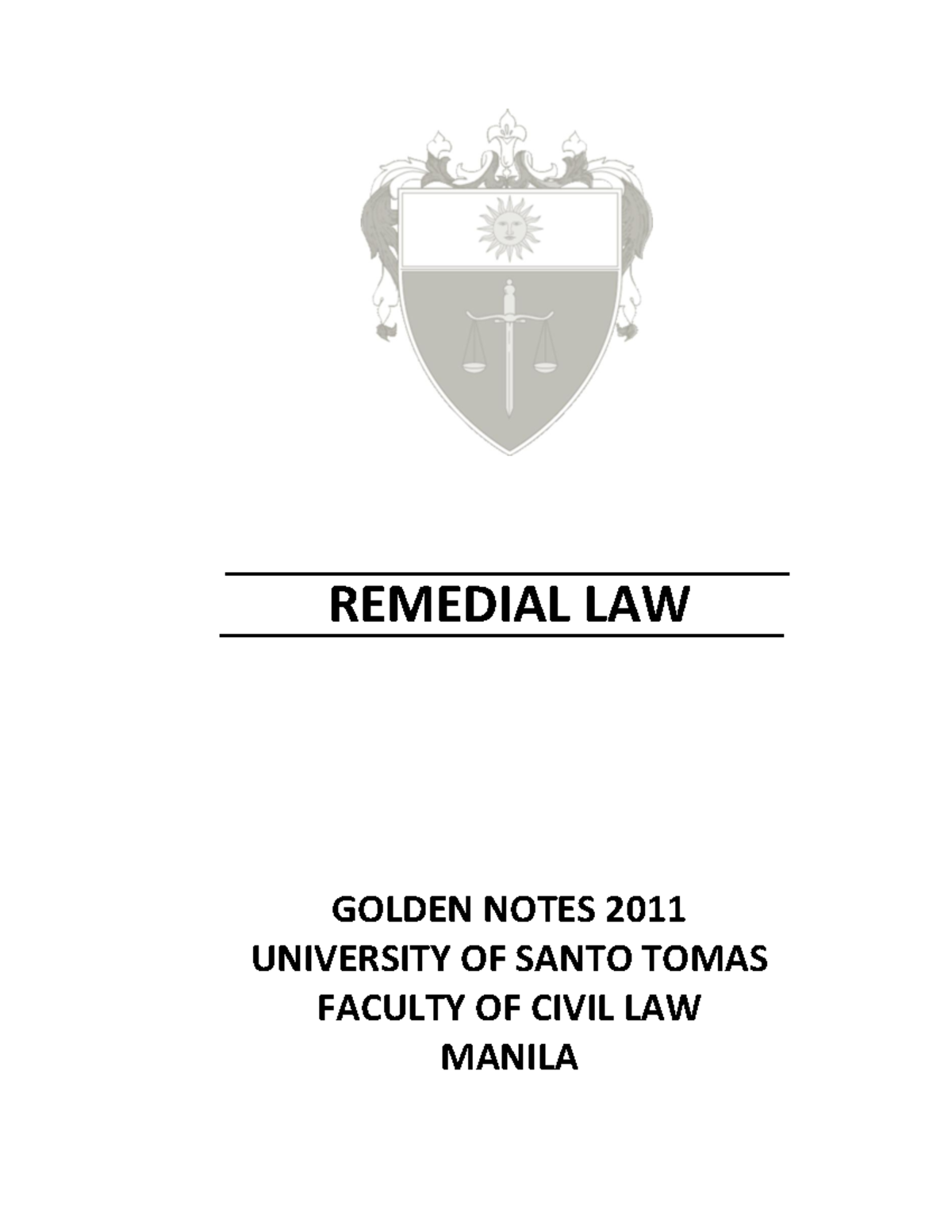 UST GN 2011 Remedial Law Preliminaries REMEDIAL LAW GOLDEN NOTES 2011