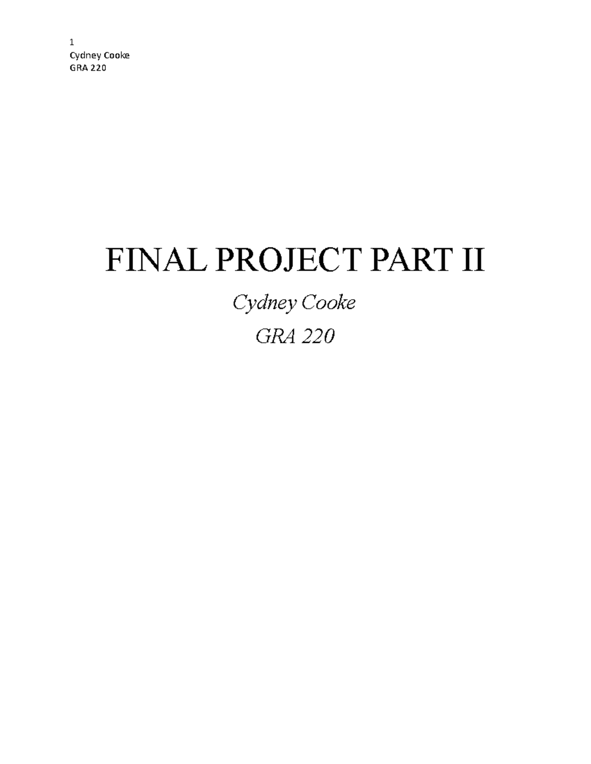 Final Project Part II Milestone One Two THeree - GRA 220 FINAL PROJECT ...
