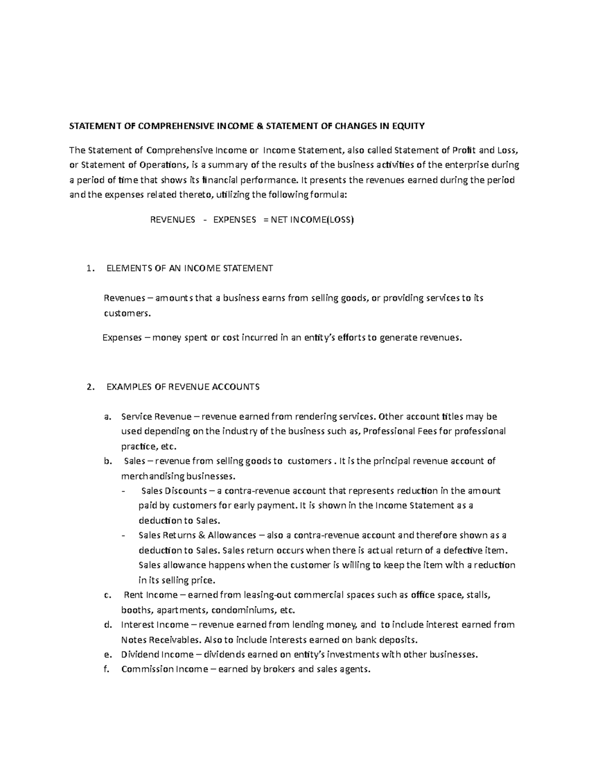 Income Statement - It presents the revenues earned during the period ...
