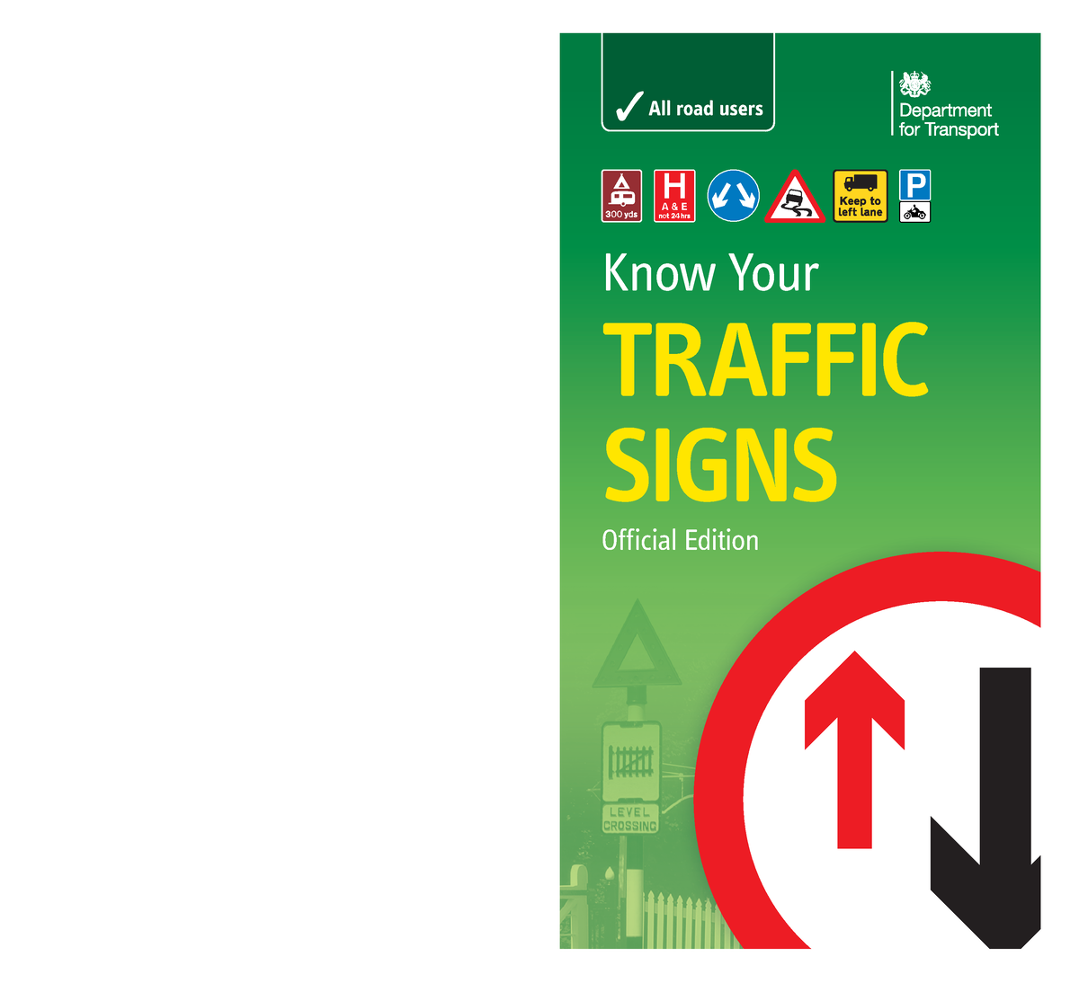 Know your traffic signs Know Your TRAFFIC SIGNS Official Edition All