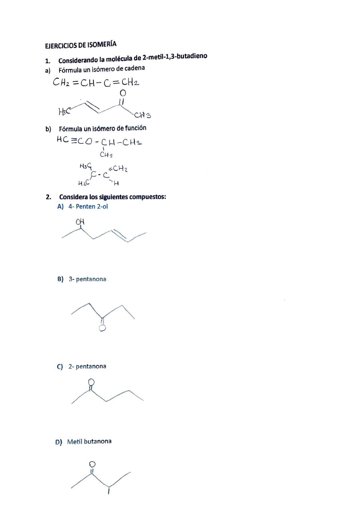 Tarea de - Ejercicios de Isomería - EJERCICIOS DE ISOMERIA Considerando la molécula -