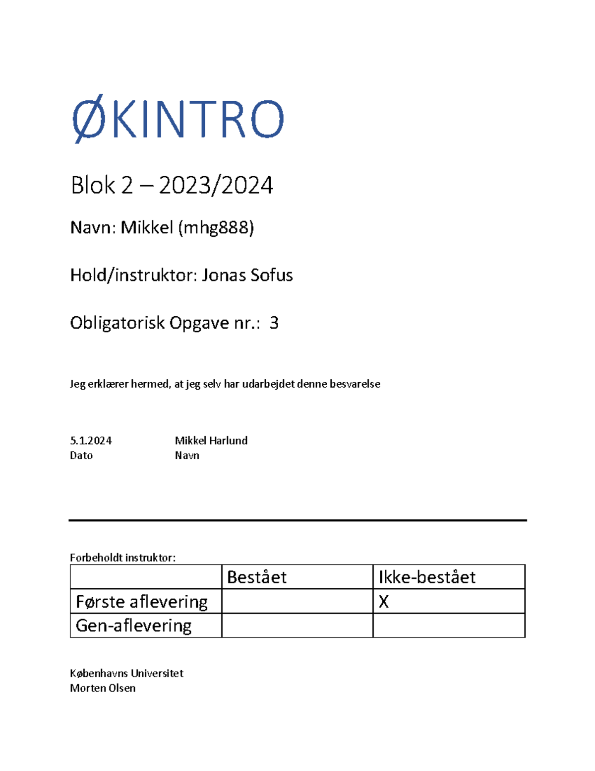 Obligatorisk Opgave 3 - ØKINTRO Blok 2 – 2023 / 2024 Navn: Mikkel ...