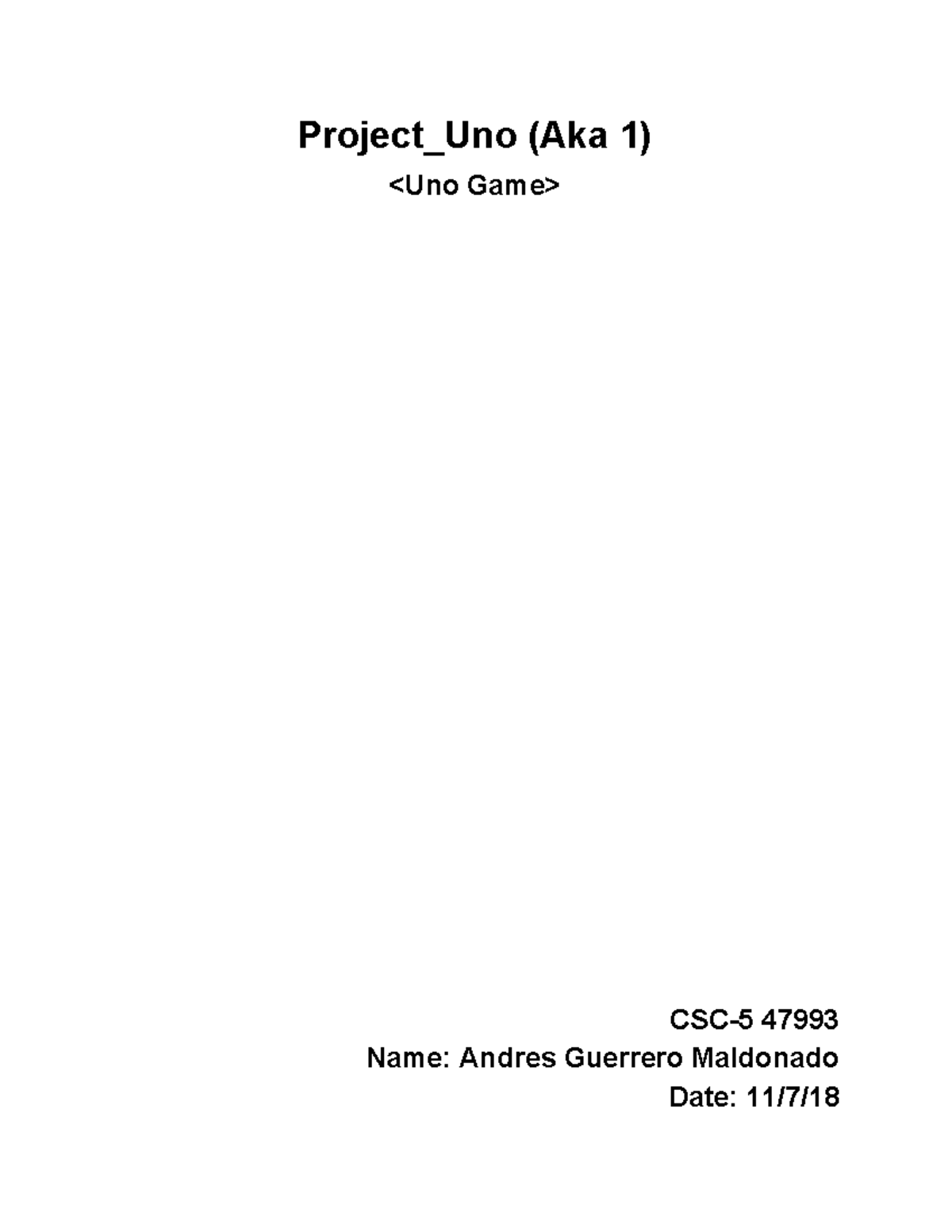 Project Uno (Aka 1) - Project_Uno (Aka 1) CSC-5 47993 Name: Andres ...
