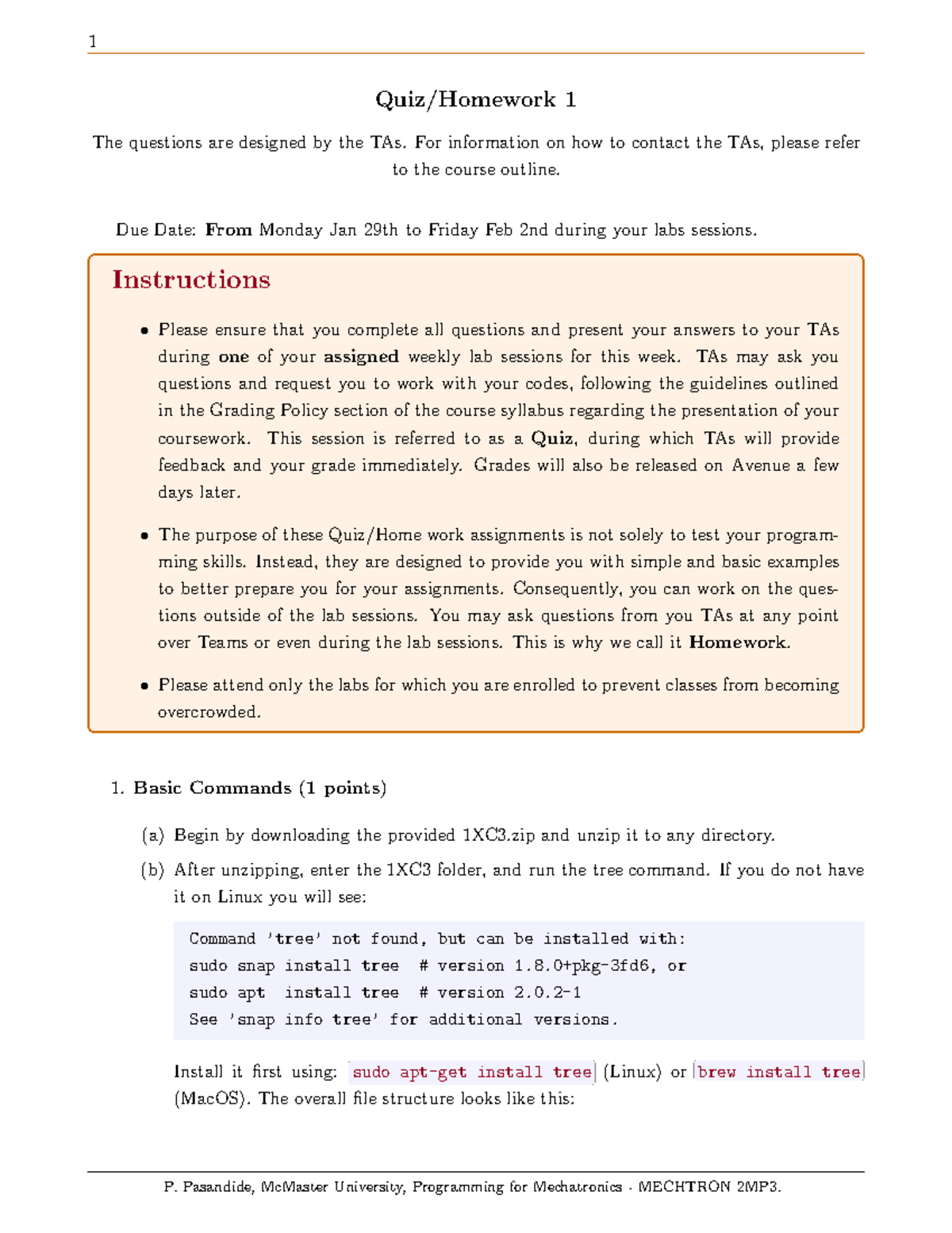 Quiz1 - nkjhkh - Quiz/Homework 1 The questions are designed by the TAs ...