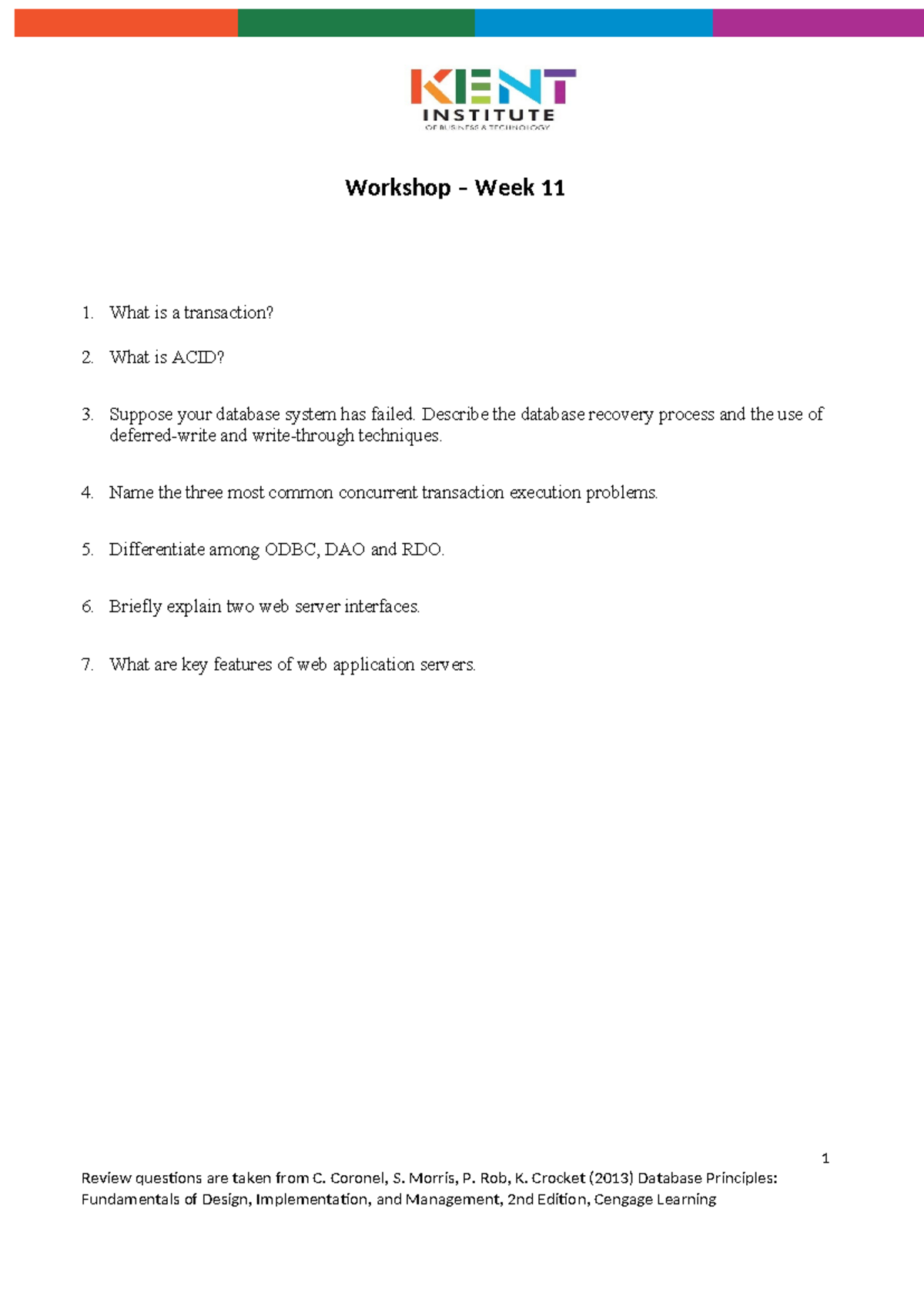 DBFN212-Workshop - Week 11 - Workshop – Week 11 1. What is a ...