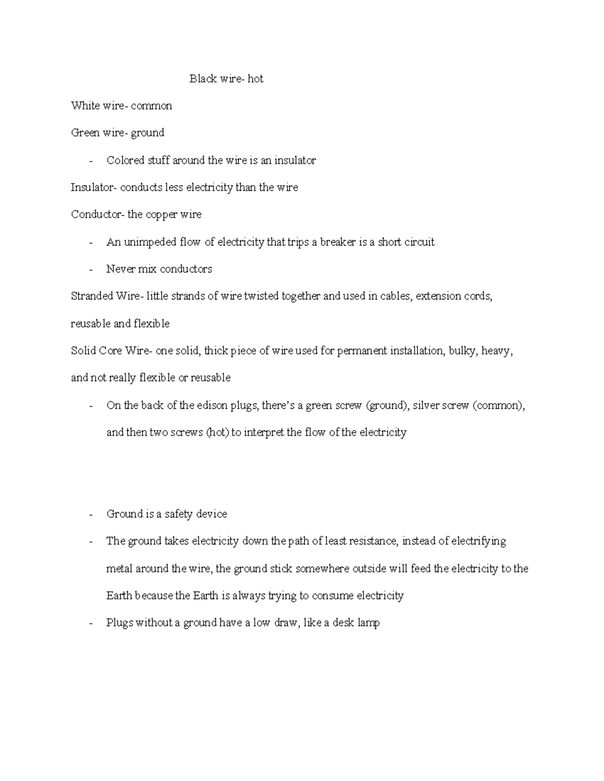 Basic Wiring Black wire hot White wire common Green wire ground