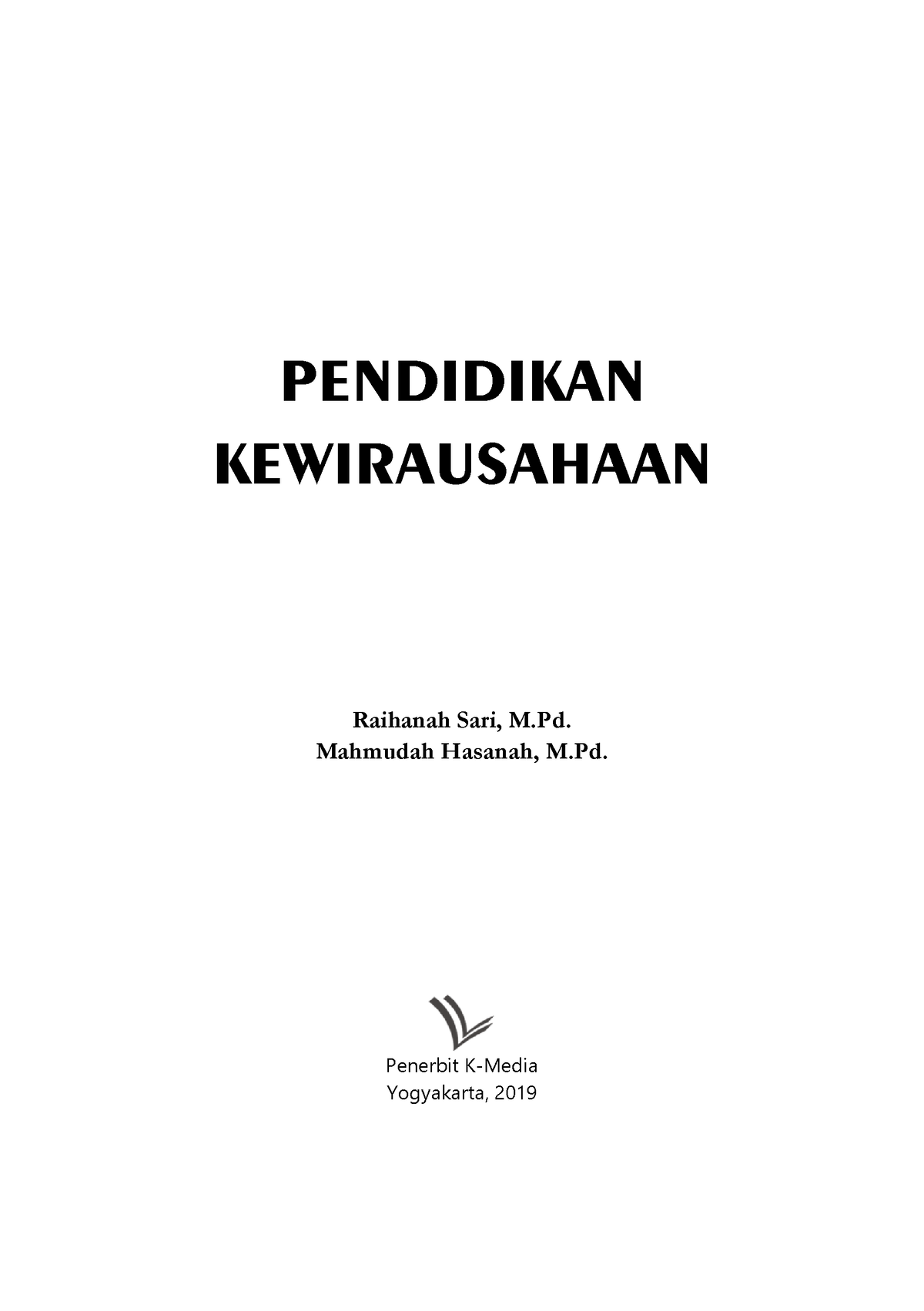 BUKU Pendidikan Kewirausahaan - PENDIDIKAN KEWIRAUSAHAAN Raihanah Sari ...