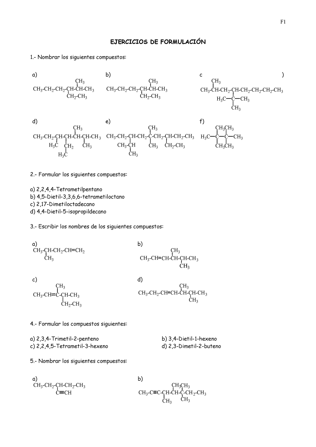 Ejercicos de formulacion organica EJERCICIOS DE FORMULACIÓN Nombrar los siguientes