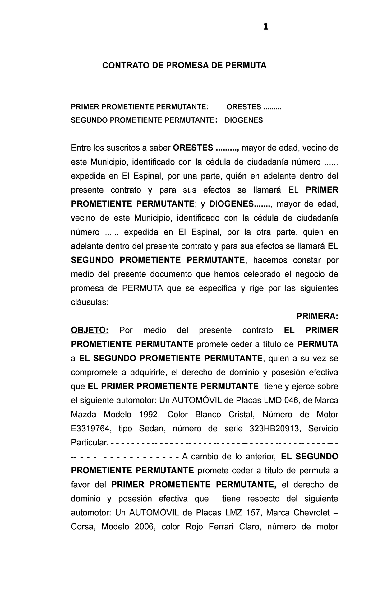 Promesa Permuta Vehiculos - 1 CONTRATO DE PROMESA DE PERMUTA PRIMER  PROMETIENTE PERMUTANTE: ORESTES - Studocu