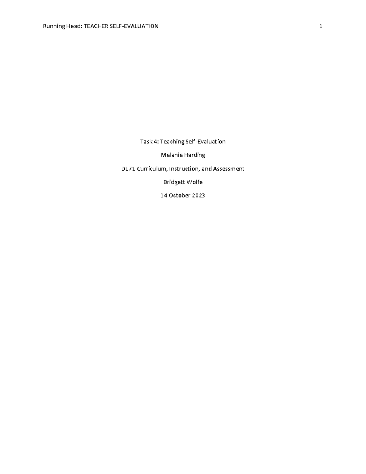D171 Task 4 - Task 4 - Running Head: TEACHER SELF-EVALUATION 1 Task 4 ...