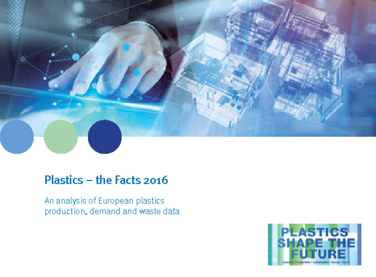 2016 Plastic The Facts - ####### Plastics – The Facts 2016 An Analysis ...