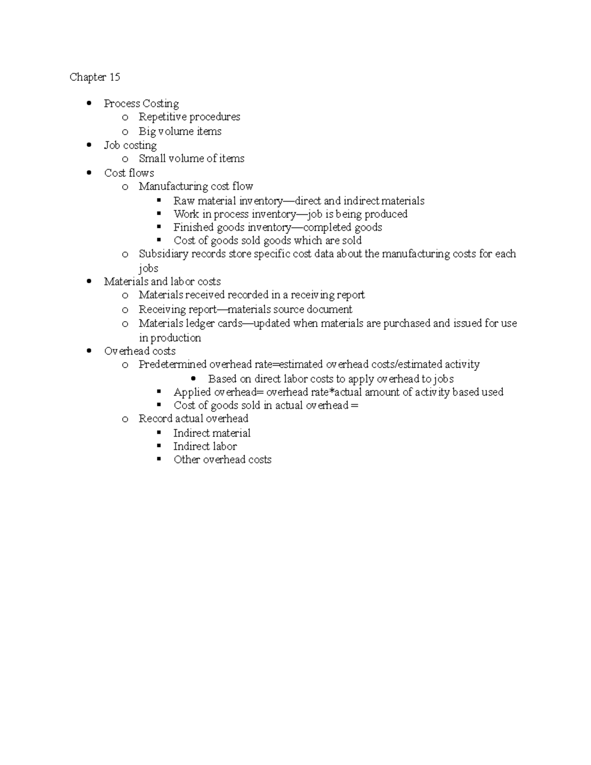 Chapter 15 Notes Chapter 15 Process Costing o Repetitive procedures o Big volume items Job