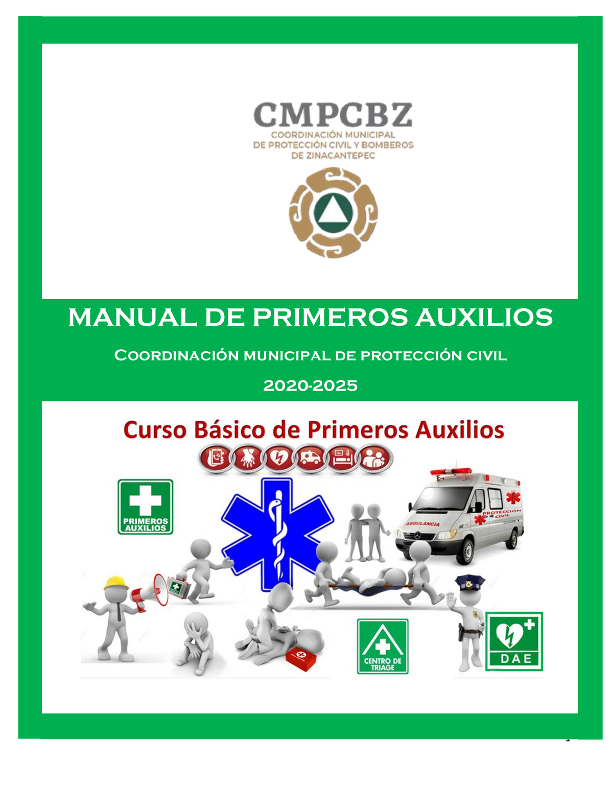 Manual DE Primeros Auxilios MANUAL DE PRIMEROS AUXILIOS Coordinación municipal de