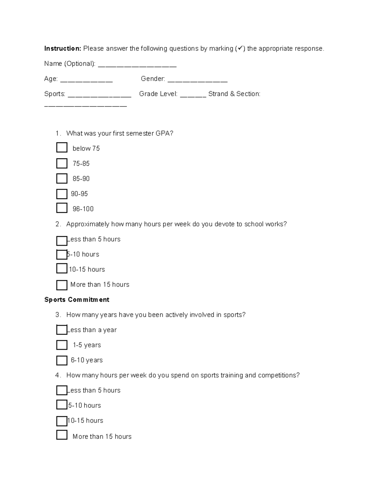 Questionnaires - Instruction: Please answer the following questions by ...
