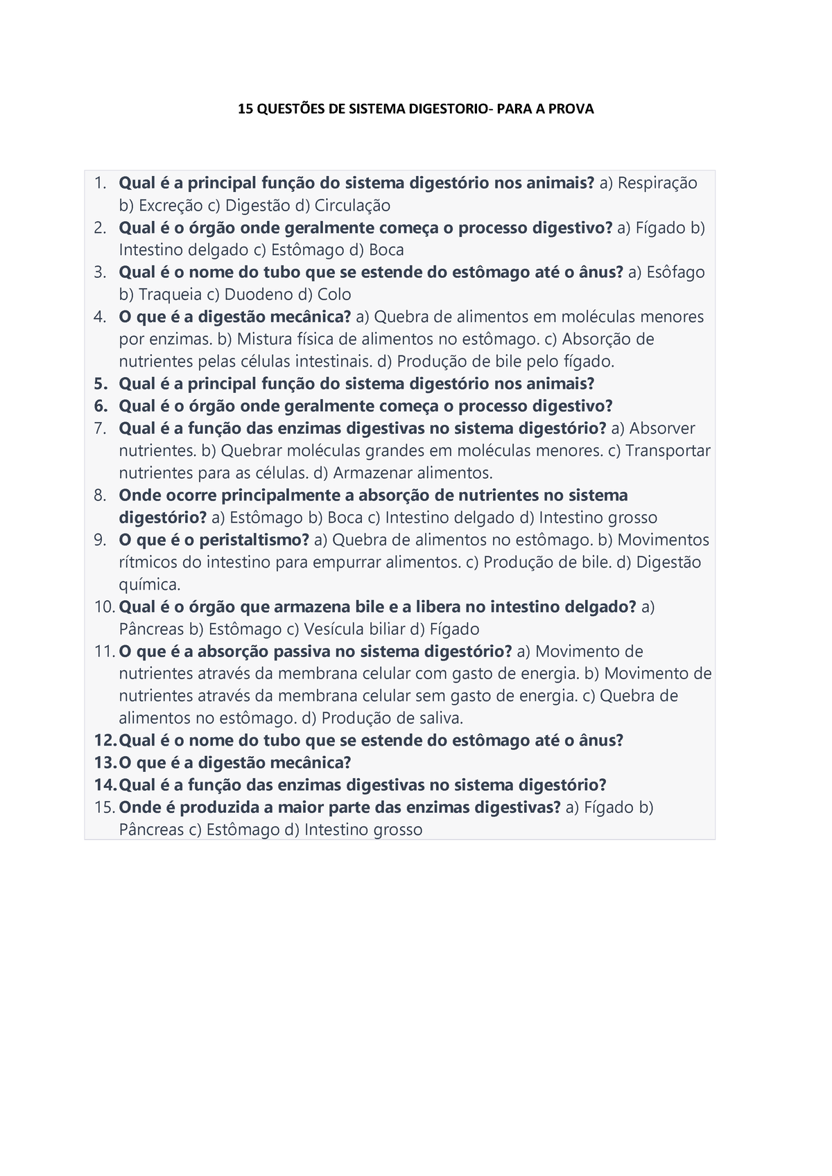 Questões DE Sistema Digestorio QUESTES DE SISTEMA DIGESTORIO PARA A PROVA Qual È a