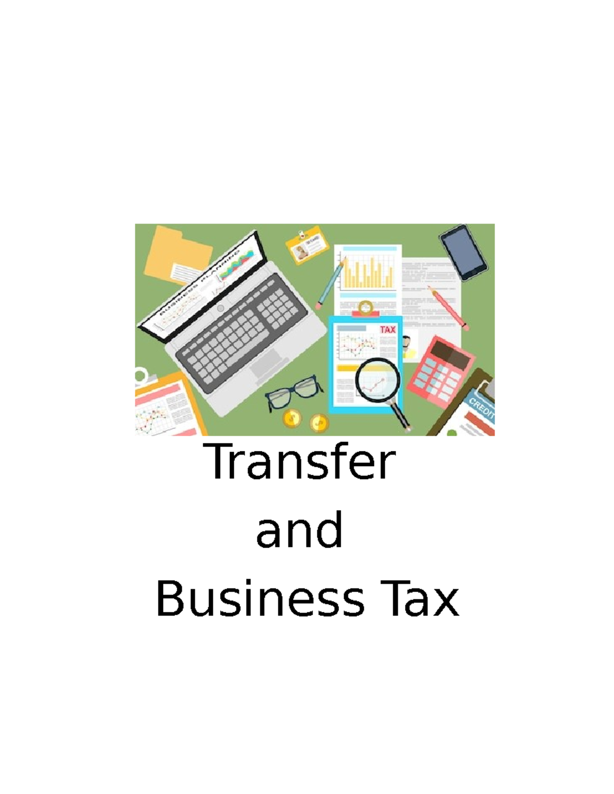 Module 1 TAX 302 Lecture notes 1 Transfer and Business Tax MODULE 1