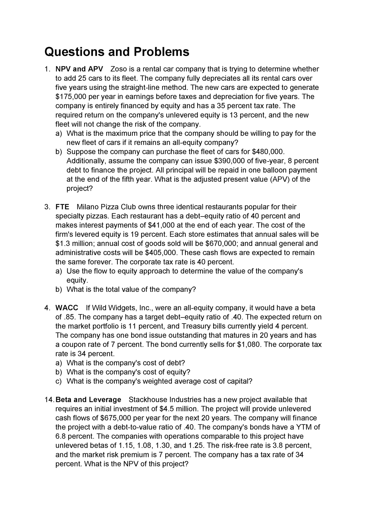 Key Ch18 - answer - Questions and Problems NPV and APV Zoso is a rental ...