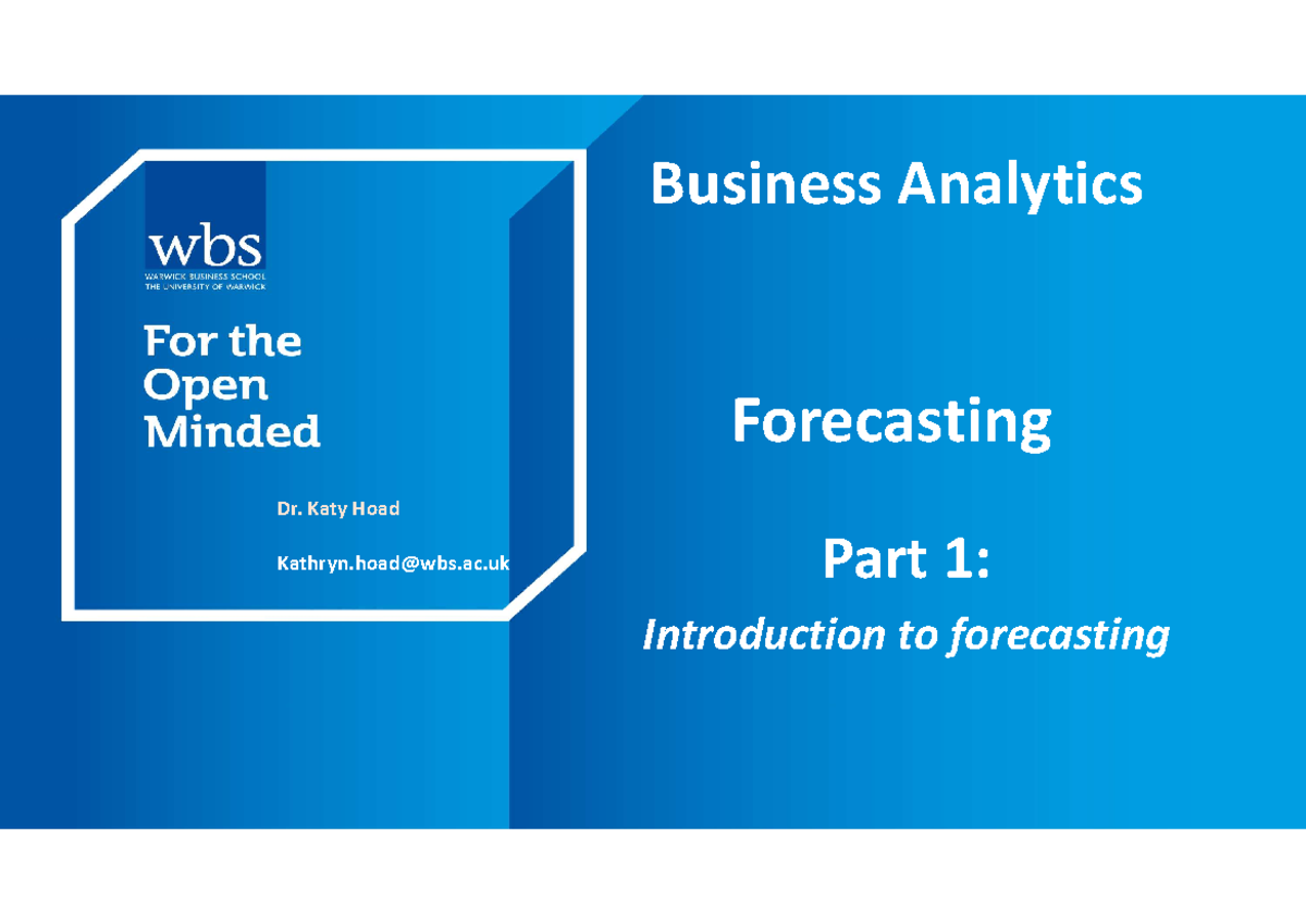 Forecasting Video Slides 2022 - IB2B40 - Warwick - Studocu